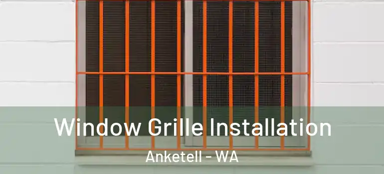  Window Grille Installation Anketell - WA
