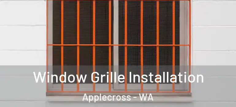  Window Grille Installation Applecross - WA