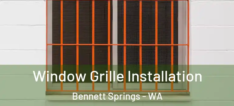 Window Grille Installation Bennett Springs - WA