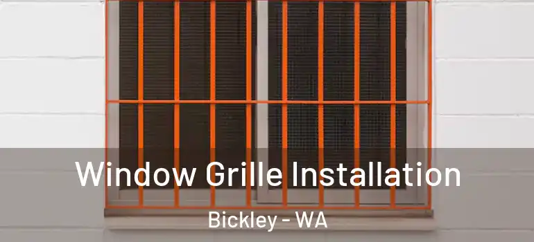 Window Grille Installation Bickley - WA