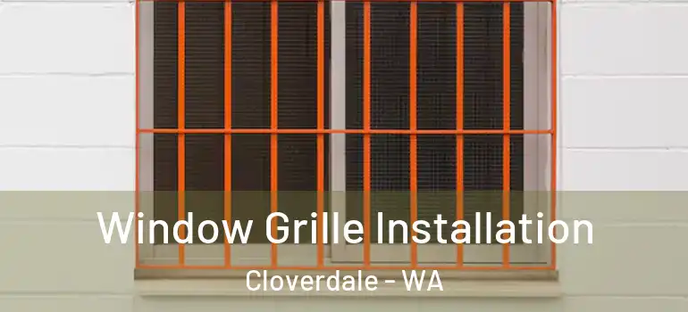 Window Grille Installation Cloverdale - WA