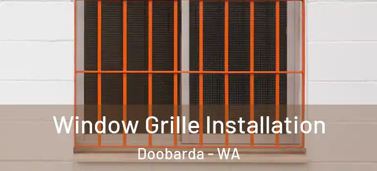  Window Grille Installation Doobarda - WA