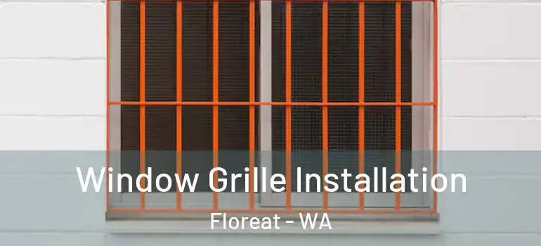 Window Grille Installation Floreat - WA