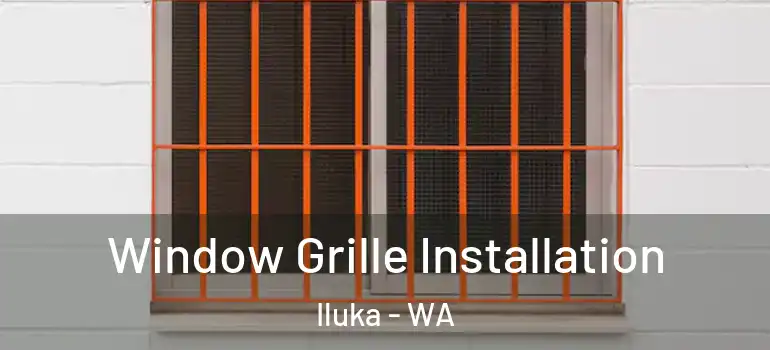  Window Grille Installation Iluka - WA