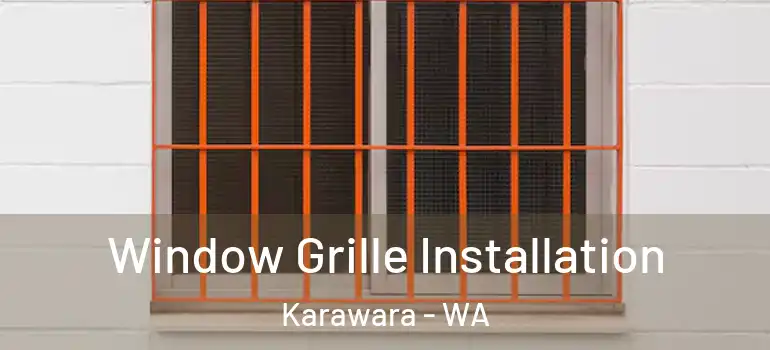  Window Grille Installation Karawara - WA