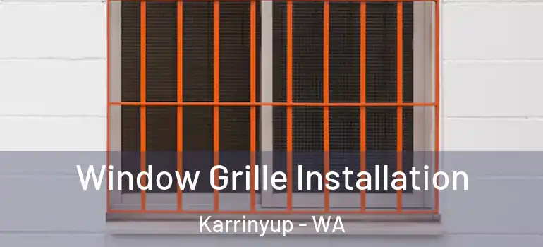  Window Grille Installation Karrinyup - WA