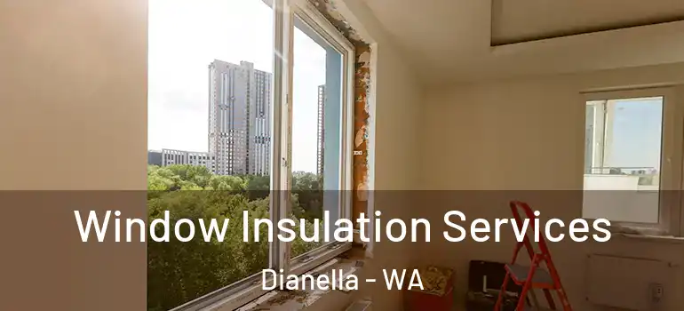  Window Insulation Services Dianella - WA