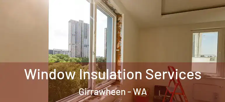  Window Insulation Services Girrawheen - WA