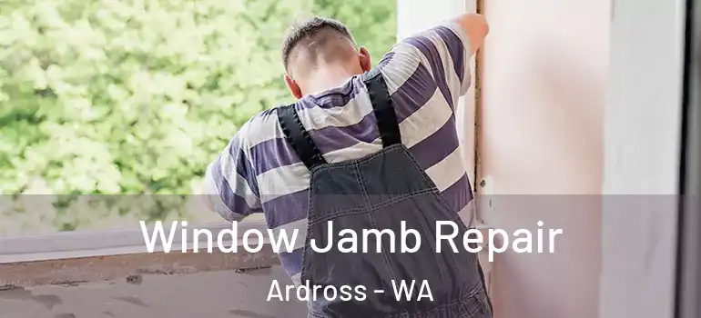  Window Jamb Repair Ardross - WA