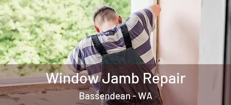 Window Jamb Repair Bassendean - WA