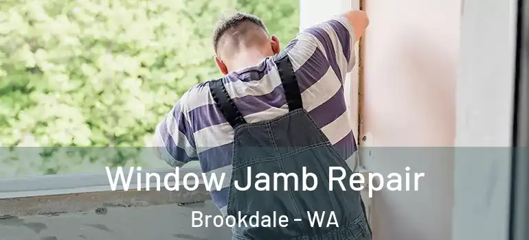  Window Jamb Repair Brookdale - WA