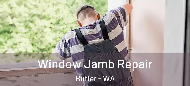  Window Jamb Repair Butler - WA