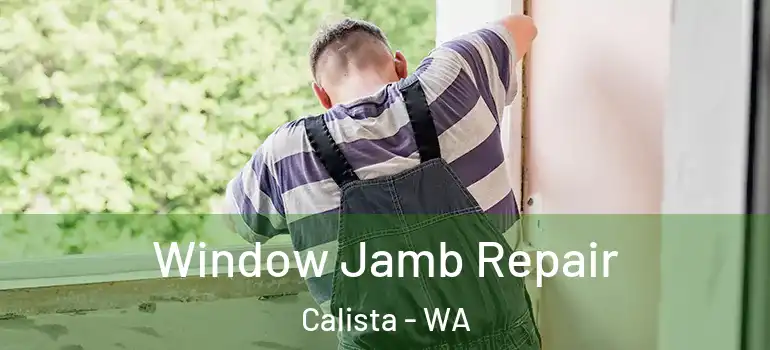  Window Jamb Repair Calista - WA