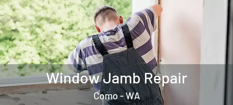  Window Jamb Repair Como - WA