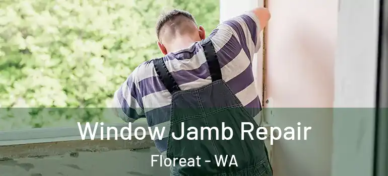  Window Jamb Repair Floreat - WA