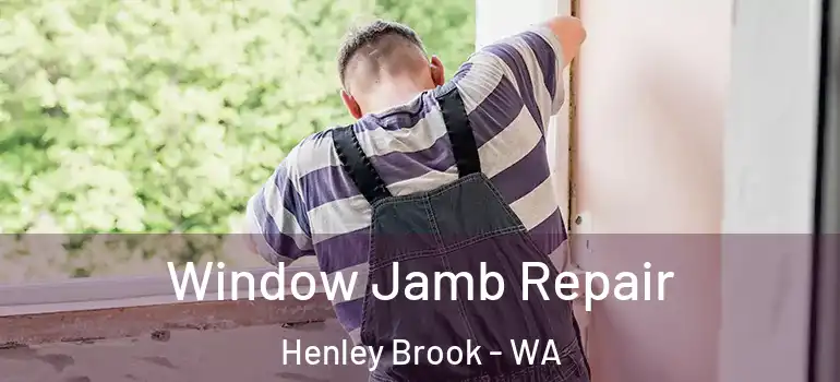  Window Jamb Repair Henley Brook - WA