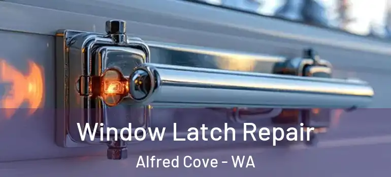  Window Latch Repair Alfred Cove - WA