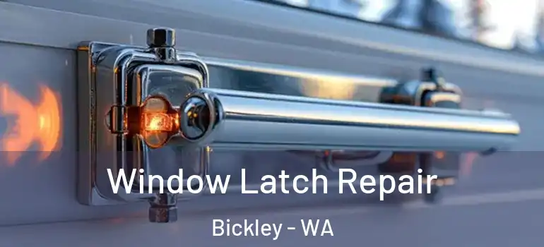 Window Latch Repair Bickley - WA