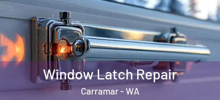  Window Latch Repair Carramar - WA