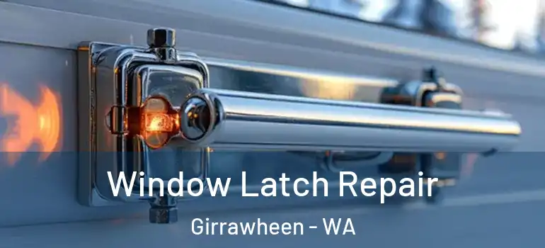  Window Latch Repair Girrawheen - WA