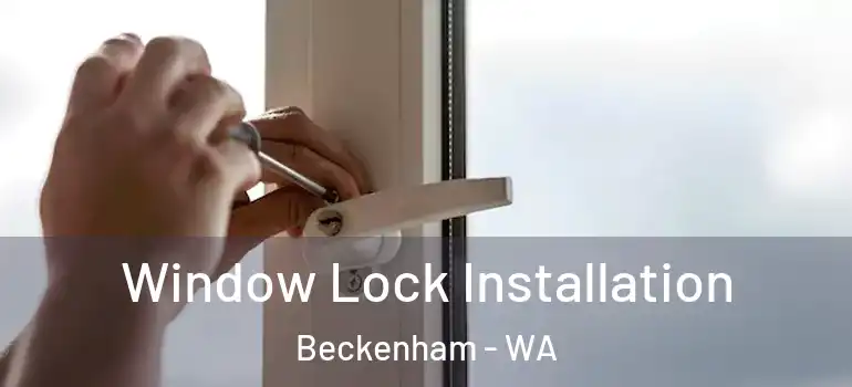  Window Lock Installation Beckenham - WA