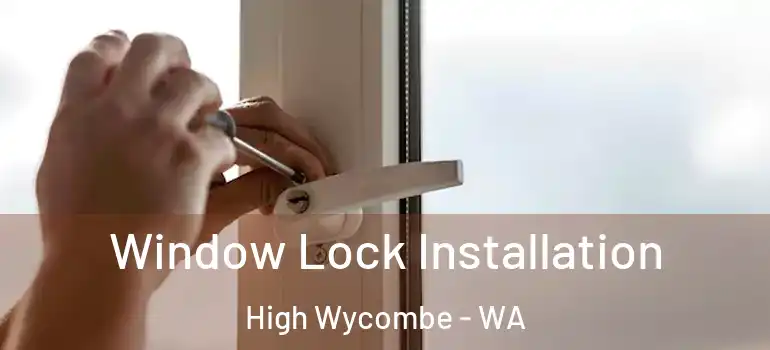 Window Lock Installation High Wycombe - WA