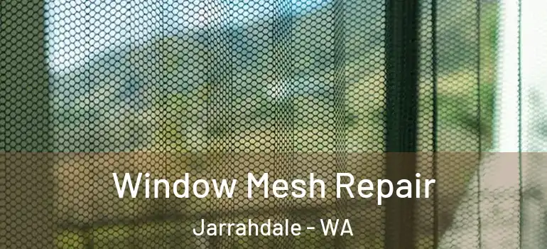  Window Mesh Repair Jarrahdale - WA