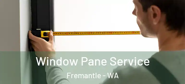  Window Pane Service Fremantle - WA
