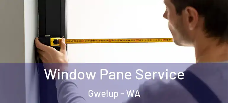 Window Pane Service Gwelup - WA