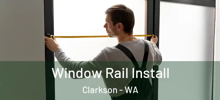 Window Rail Install Clarkson - WA