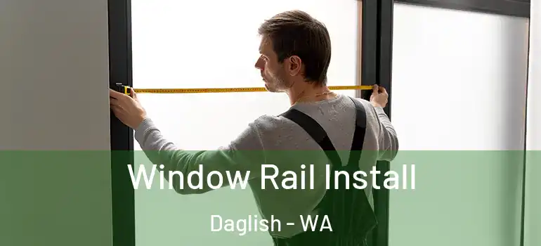 Window Rail Install Daglish - WA