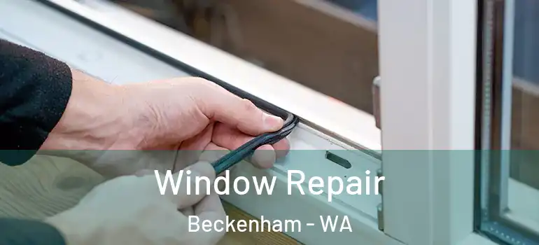  Window Repair Beckenham - WA