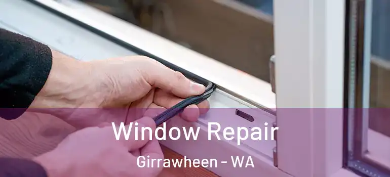 Window Repair Girrawheen - WA