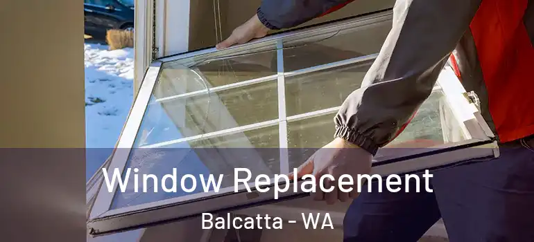  Window Replacement Balcatta - WA