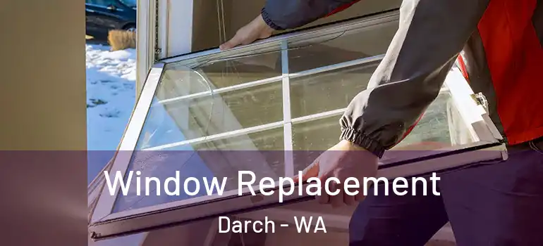 Window Replacement Darch - WA