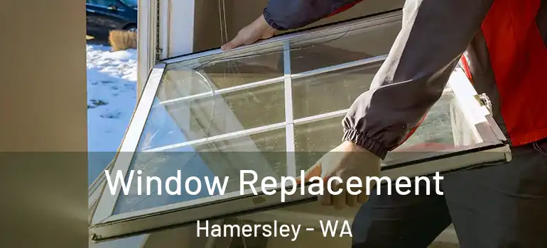  Window Replacement Hamersley - WA