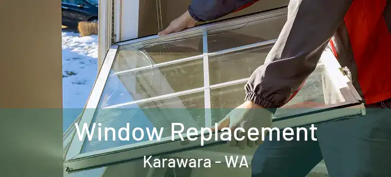  Window Replacement Karawara - WA
