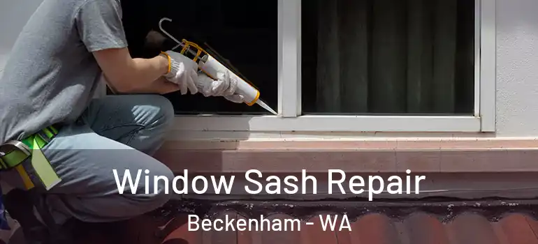 Window Sash Repair Beckenham - WA