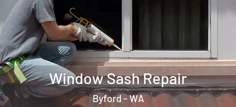 Window Sash Repair Byford - WA