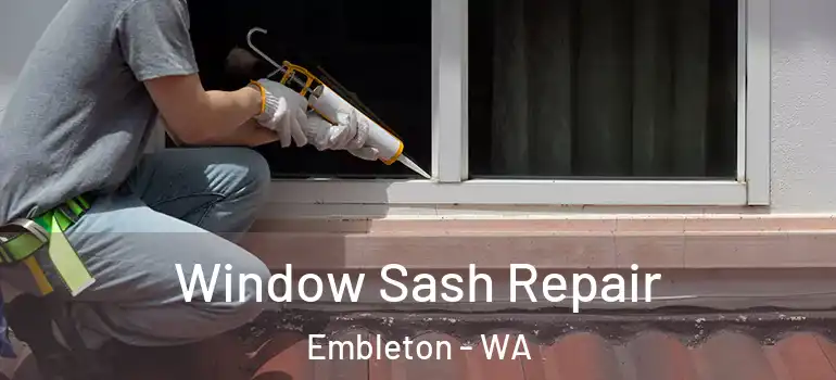  Window Sash Repair Embleton - WA
