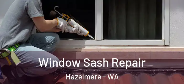  Window Sash Repair Hazelmere - WA