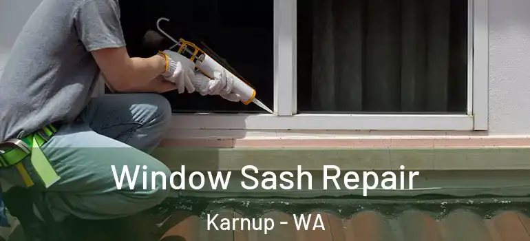  Window Sash Repair Karnup - WA
