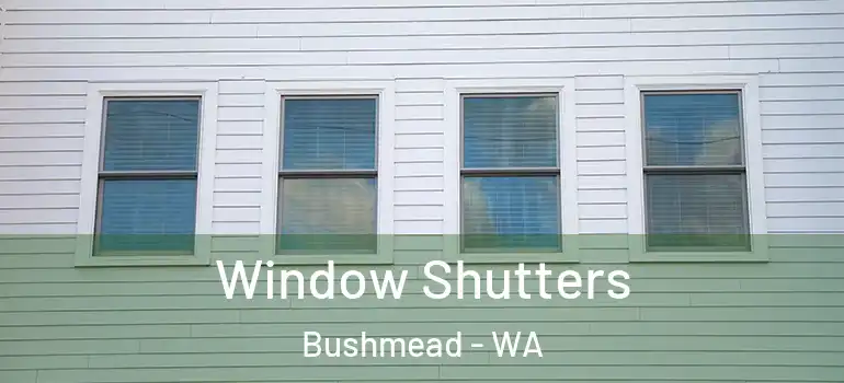 Window Shutters Bushmead - WA