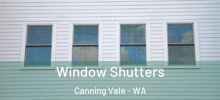 Window Shutters Canning Vale - WA