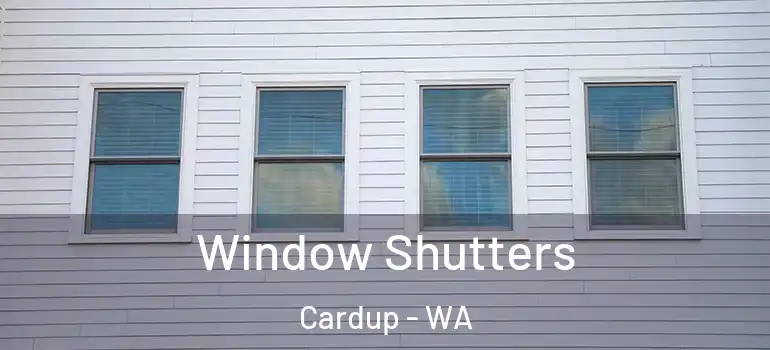 Window Shutters Cardup - WA