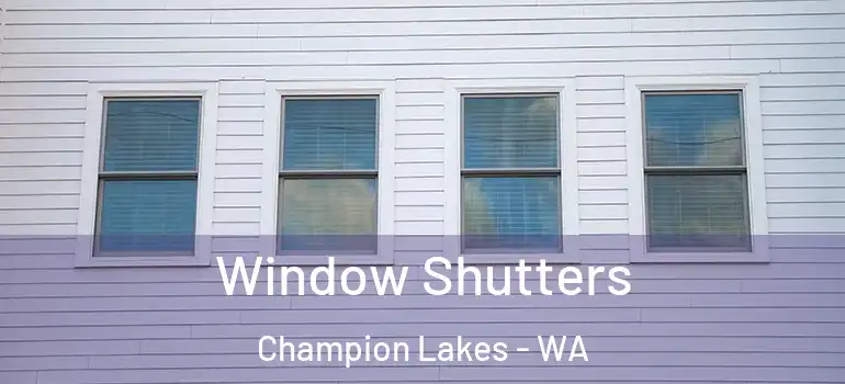 Window Shutters Champion Lakes - WA