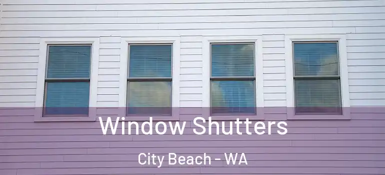  Window Shutters City Beach - WA