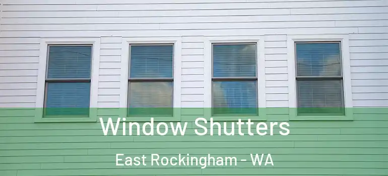 Window Shutters East Rockingham - WA