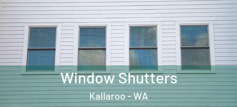 Window Shutters Kallaroo - WA
