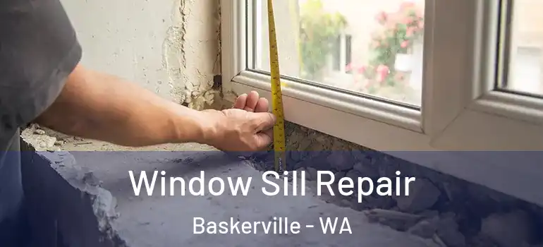  Window Sill Repair Baskerville - WA